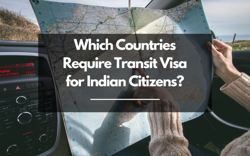 Which Countries Require Transit Visa for Indian Citizens?