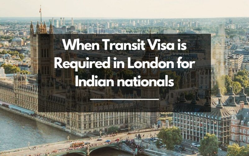 when Transit Visa is Required in London for Indian nationals