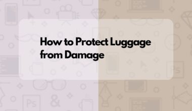 How to Protect Luggage from Damage