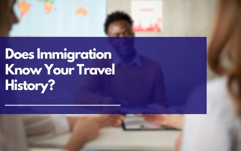 Does Immigration Know Your Travel History?