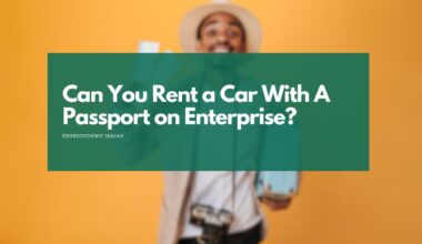 Can I Rent a Car With A Passport on Enterprise?