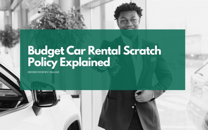 Budget Car Rental Scratch Policy Explained