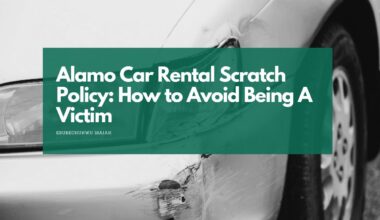 Alamo Car Rental Scratch Policy: How to Avoid Being A Victim