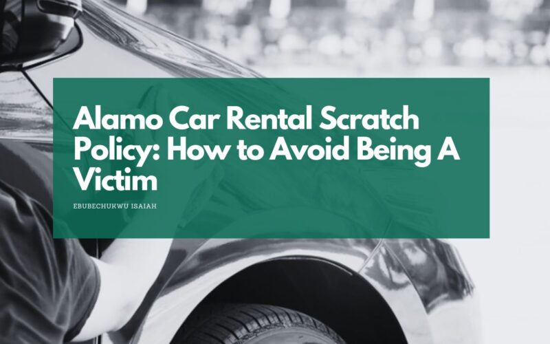 Dollar Car Rental Scratch Policy: How to avoid being a victim