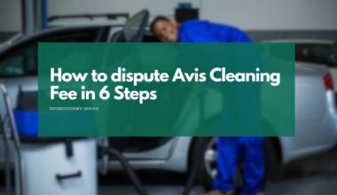 How to dispute Avis Cleaning Fee in 6 Steps