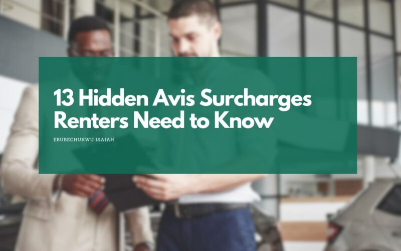 13 Hidden Avis Surcharges Renters Need to Know