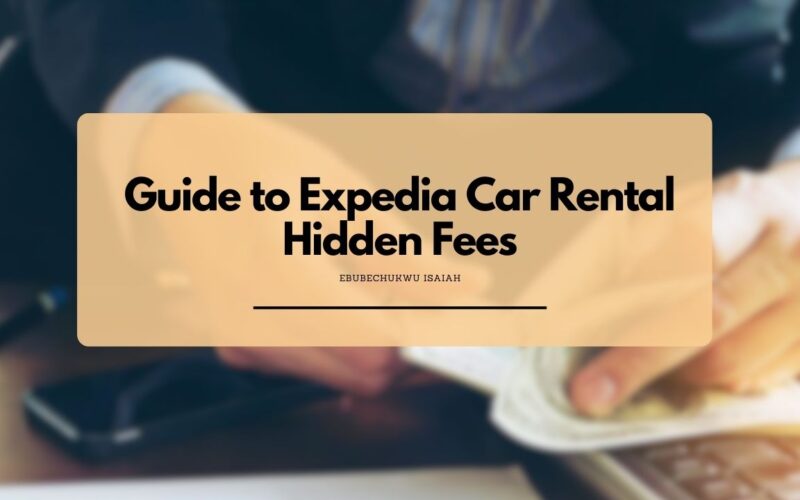 Guide to Expedia Car Rental Hidden Fees