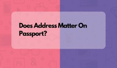 Does Address Matter On Passport?