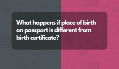 What happens if place of birth on passport is different from birth certificate?