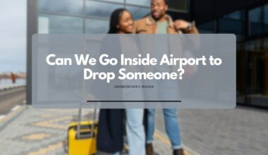 Can We Go Inside Airport to Drop Someone?