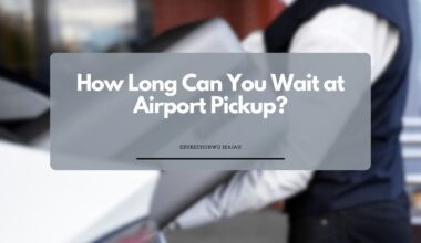 How Long Can You Wait at Airport Pickup?