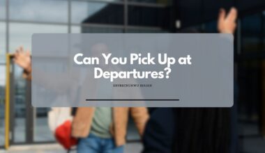 Can You Pick Up at Departures?