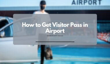How to Get Visitor Pass in Airport