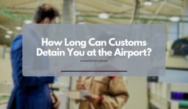 How Long Can Customs Detain You at the Airport?