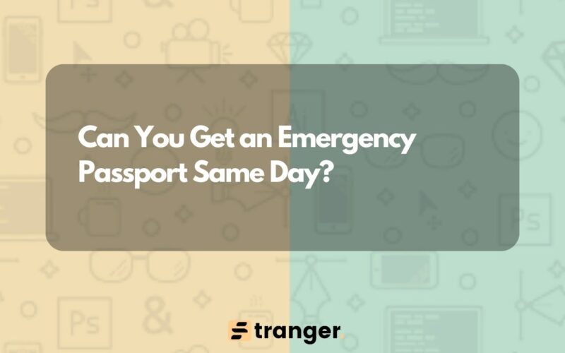 Can You Get an Emergency Passport Same Day?