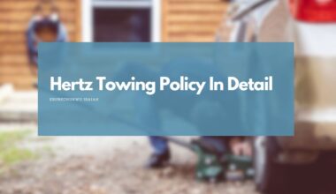 Hertz Towing Policy In Detail