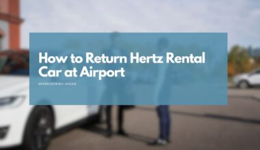 How to Return Hertz Rental Car at Airport